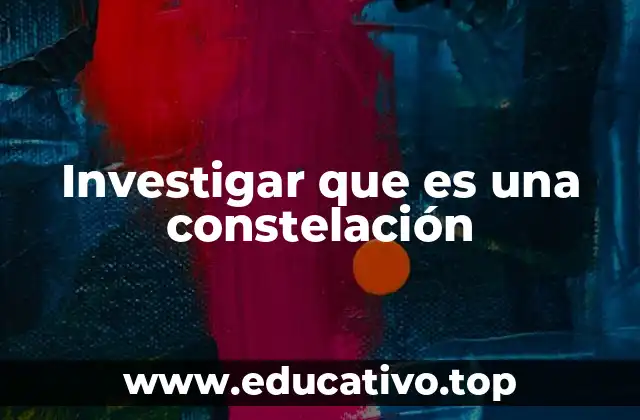 Investigar que es una constelación