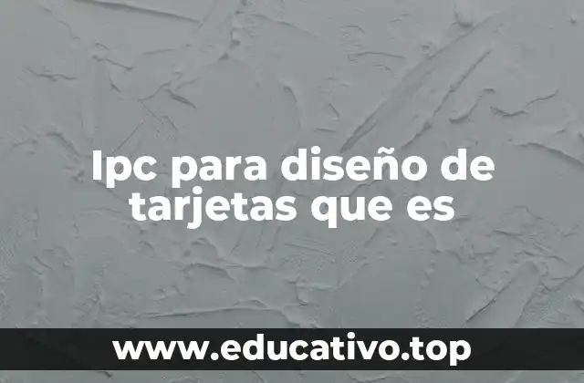 La importancia del IPC en el diseño gráfico para tarjetas