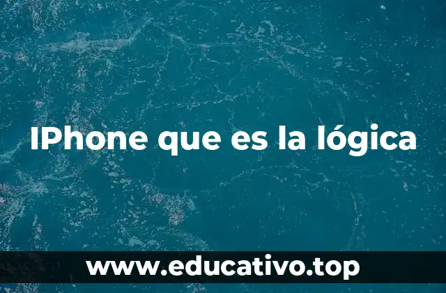 IPhone que es la lógica