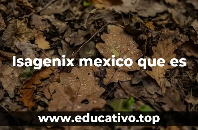 El impacto de Isagenix en el mercado mexicano