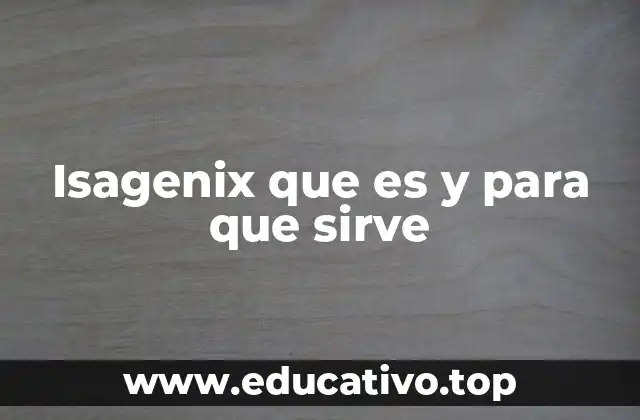 Isagenix que es y para que sirve