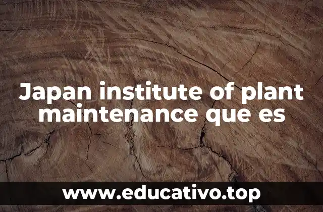 Japan institute of plant maintenance que es