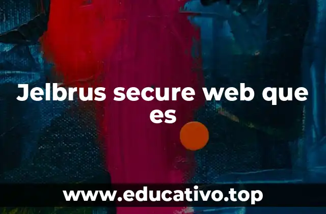 Jelbrus secure web que es