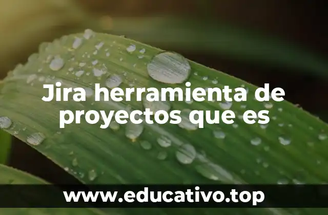 Jira herramienta de proyectos que es