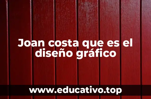 Joan costa que es el diseño gráfico