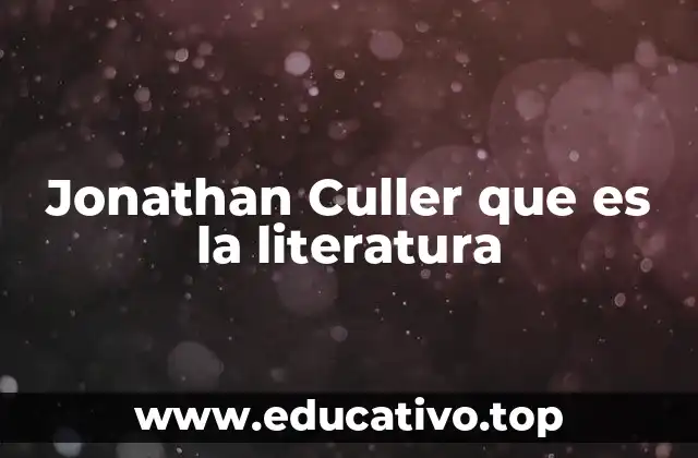 Jonathan Culler que es la literatura