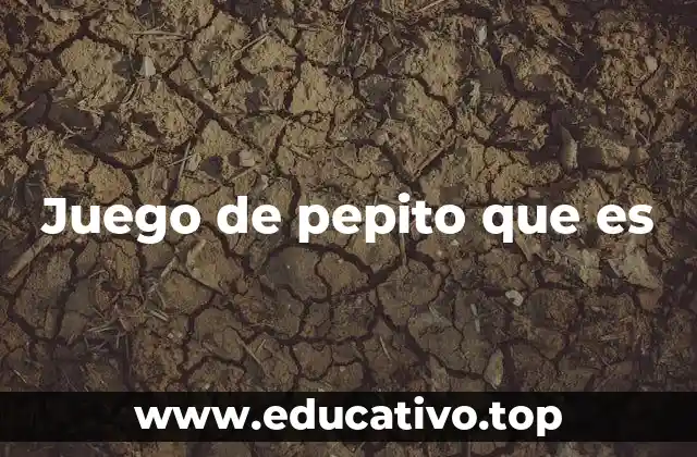Juego de pepito que es