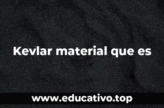 Kevlar material que es