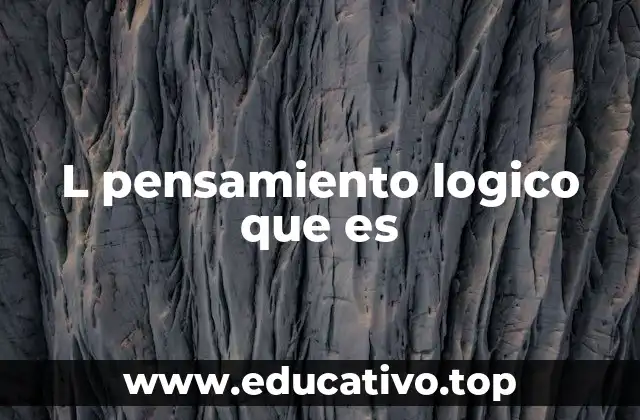 L pensamiento logico que es