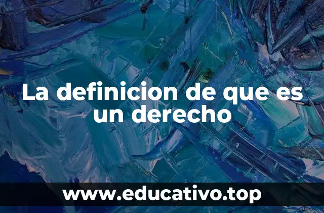 La definicion de que es un derecho