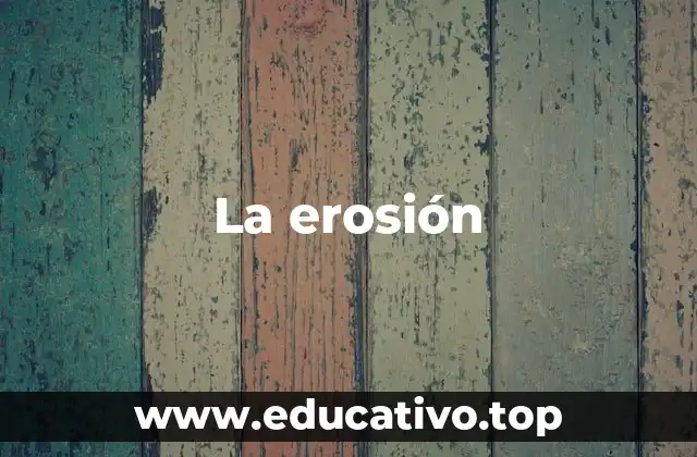 La erosión