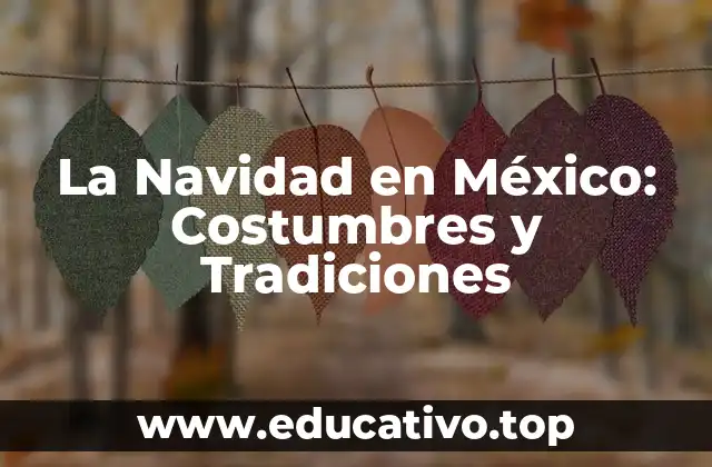 La Navidad en México: Costumbres y Tradiciones