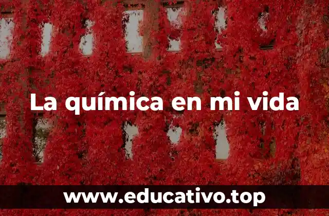 La química en mi vida