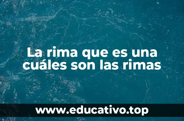 La rima que es una cuáles son las rimas