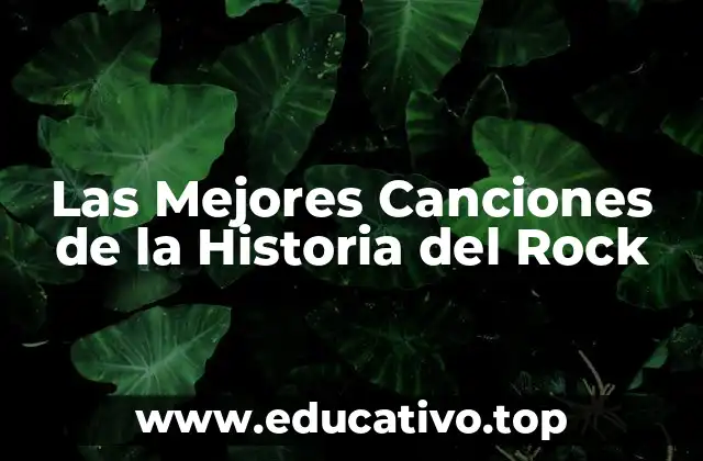 Las Mejores Canciones de la Historia del Rock