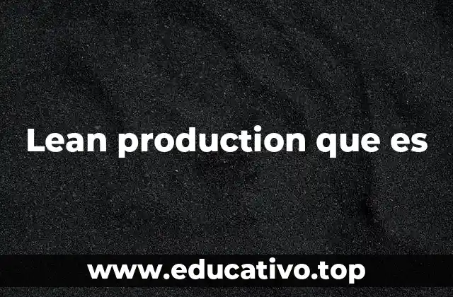 Lean production que es