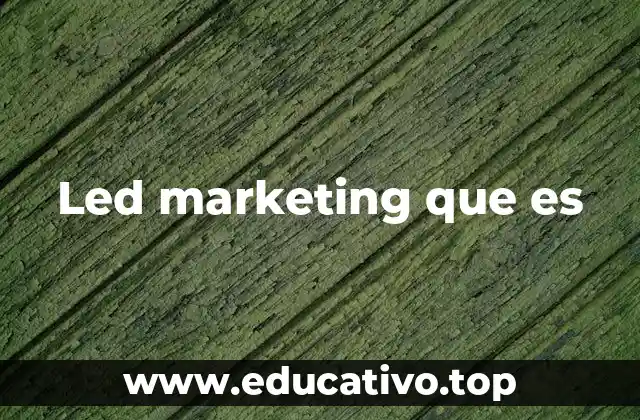 Led marketing que es