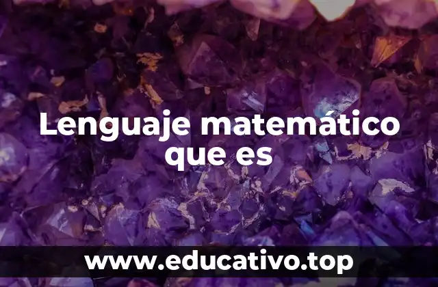Lenguaje matemático que es