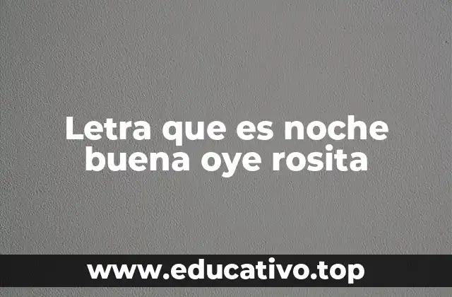 Letra que es noche buena oye rosita