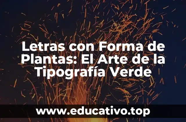 Letras con Forma de Plantas: El Arte de la Tipografía Verde