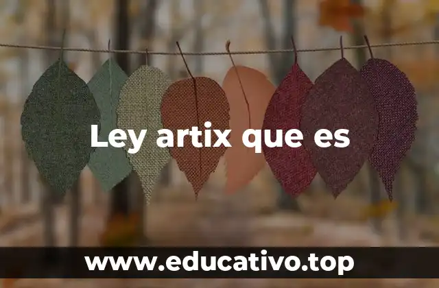 Ley artix que es
