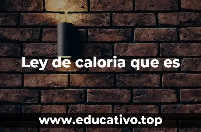 Ley de caloria que es