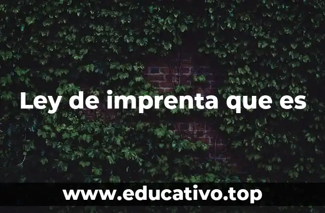 Ley de imprenta que es