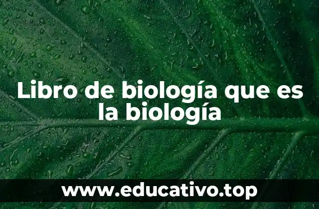Libro de biología que es la biología