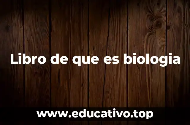 Libro de que es biologia