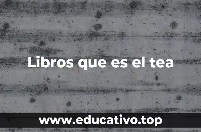 Libros que es el tea