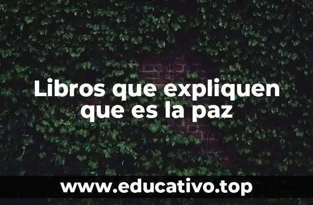 Libros que expliquen que es la paz