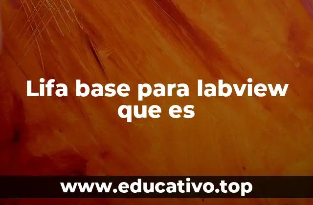Lifa base para labview que es