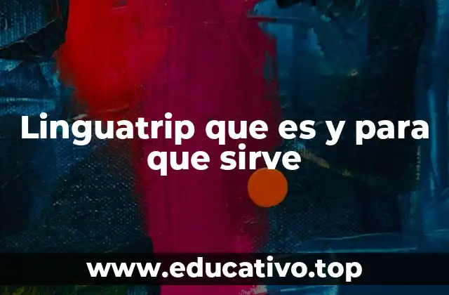 Linguatrip que es y para que sirve