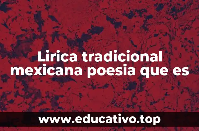 El origen y evolución de la poesía lírica en México