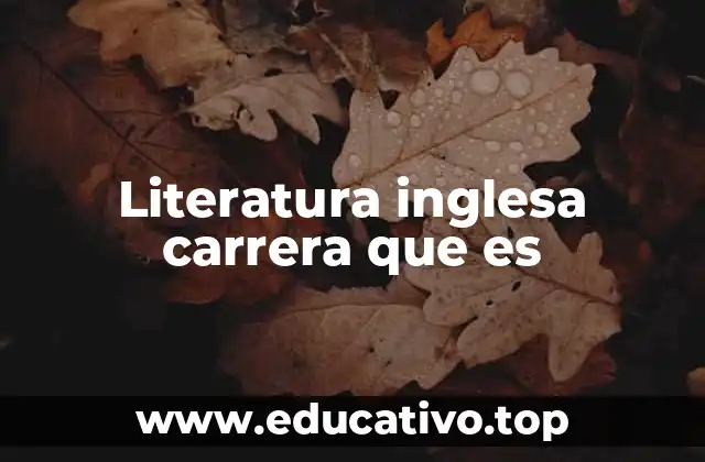 La importancia de estudiar literatura inglesa en el contexto global