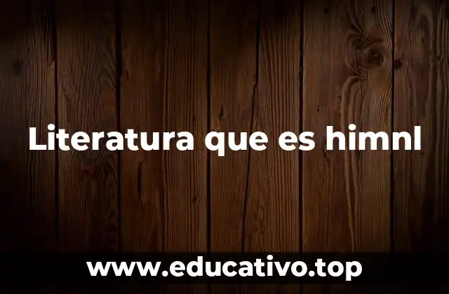 Literatura que es himnl