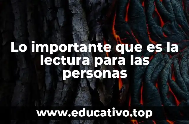 Lo importante que es la lectura para las personas