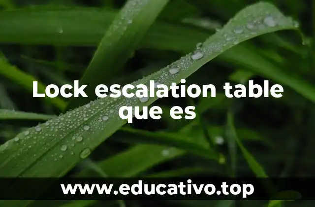 Lock escalation table que es