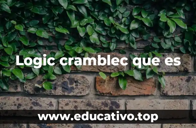 Logic cramblec que es