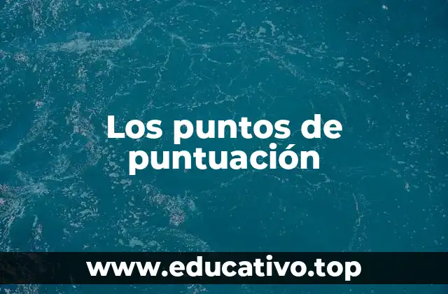 Los puntos de puntuación