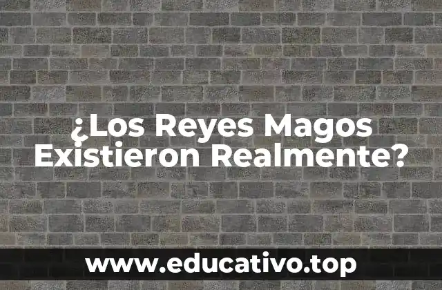 La Historia Bíblica de los Reyes Magos