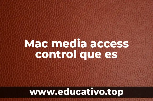 Mac media access control que es