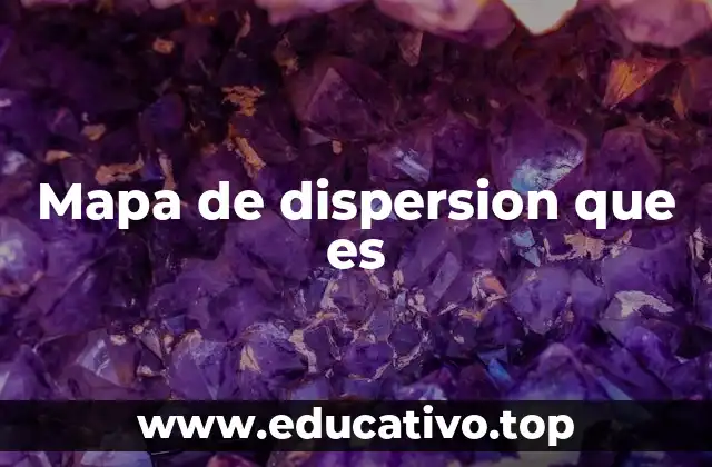 Mapa de dispersion que es