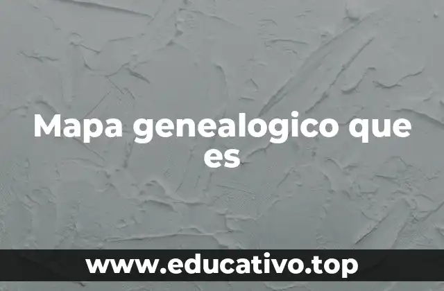 Mapa genealogico que es