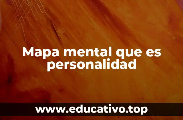 Mapa mental que es personalidad