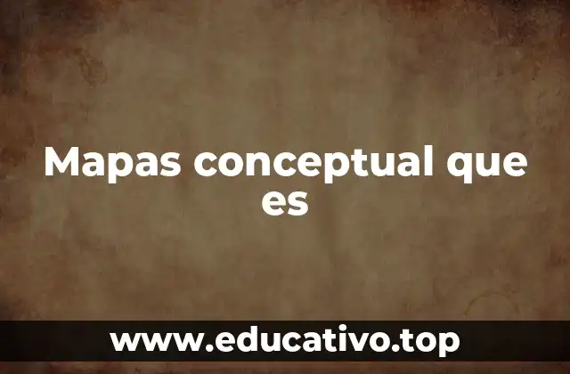 Mapas conceptual que es
