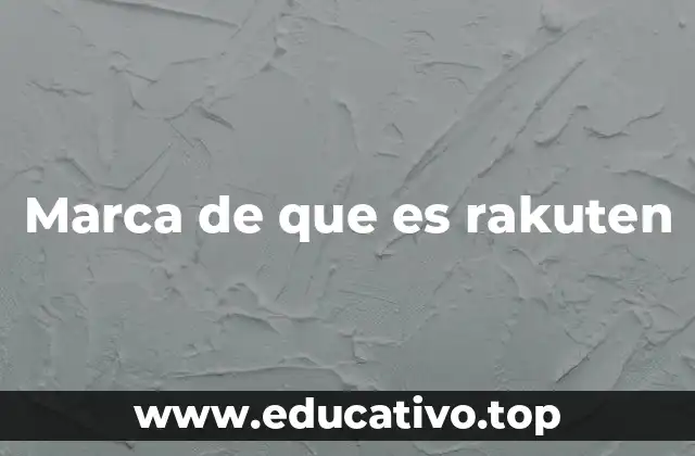 Marca de que es rakuten