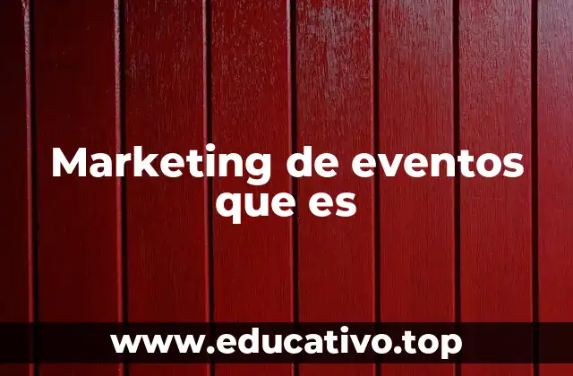 La importancia del marketing de eventos en la estrategia de comunicación