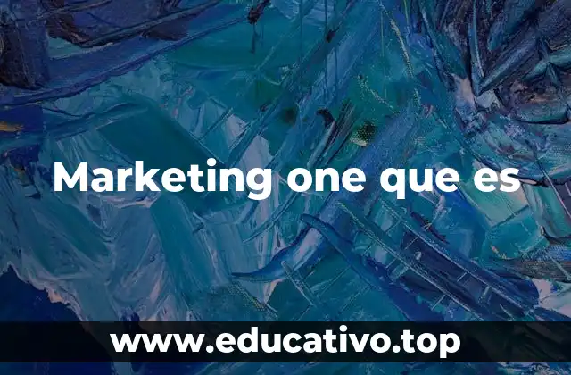 Marketing one que es