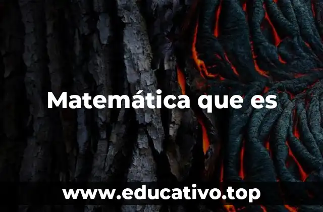 Matemática que es